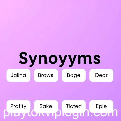 Exploring the World of Synonyms: A Dive into the 'Playtok' Game Category